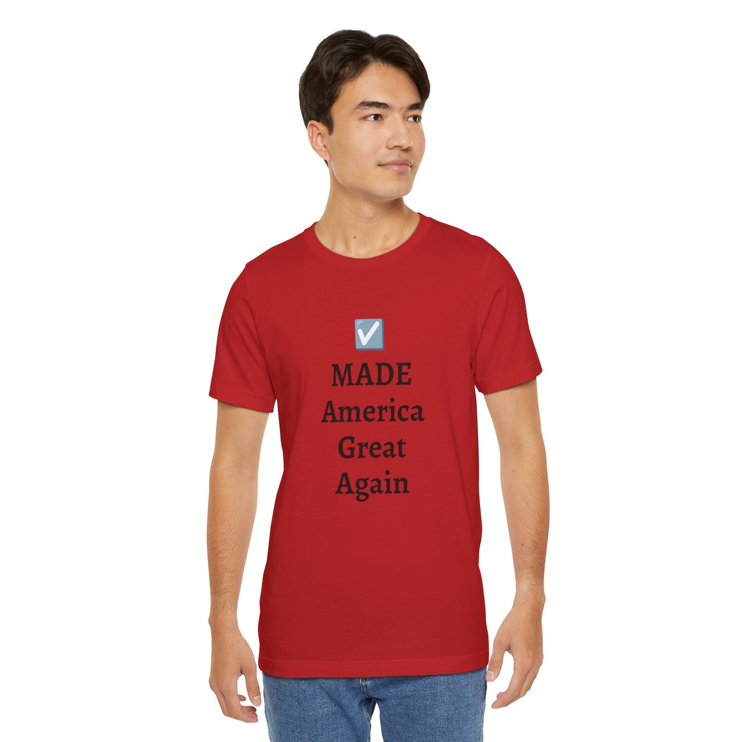 "MADE America Great Again" Unisex Jersey Short Sleeve Tee - Gift for Patriots
